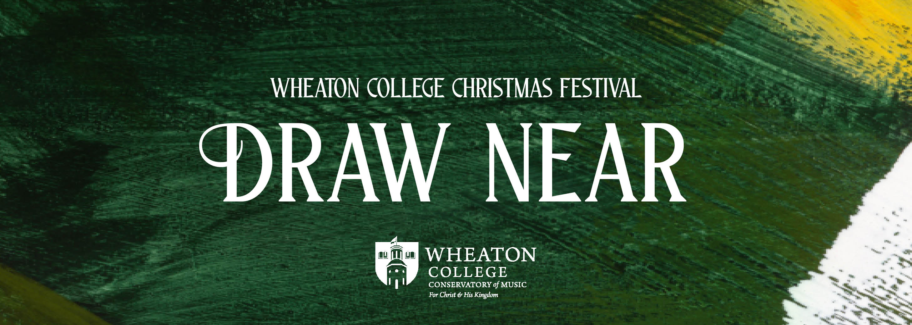 Wheaton College Christmas Festival Draw Near