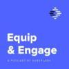 Equip & Engage podcast logo